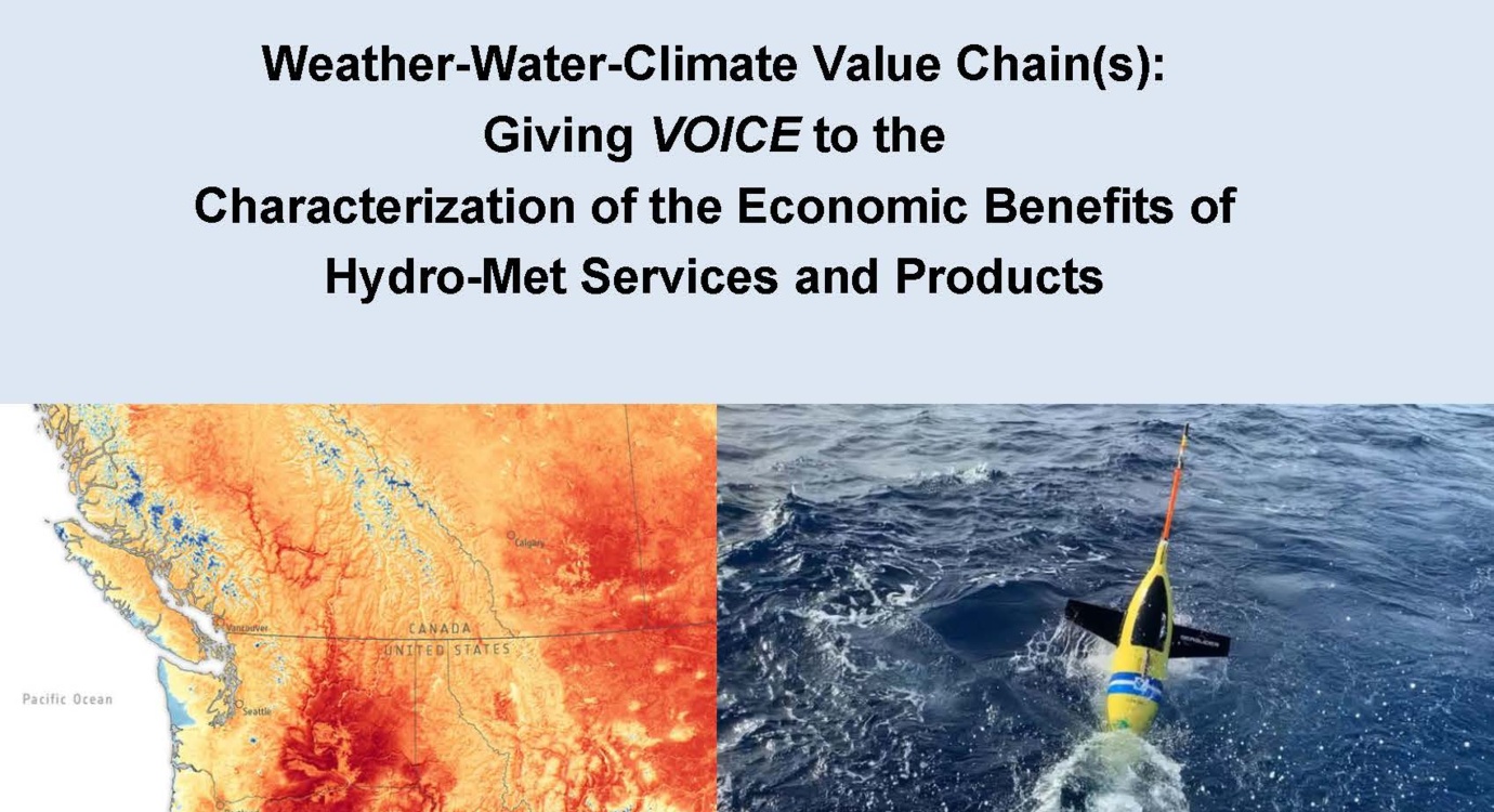 Weather-Water-Climate Value Chain(s): Giving VOICE to the Characterization of the Economic Benefits of Hydro-Met Services and Products